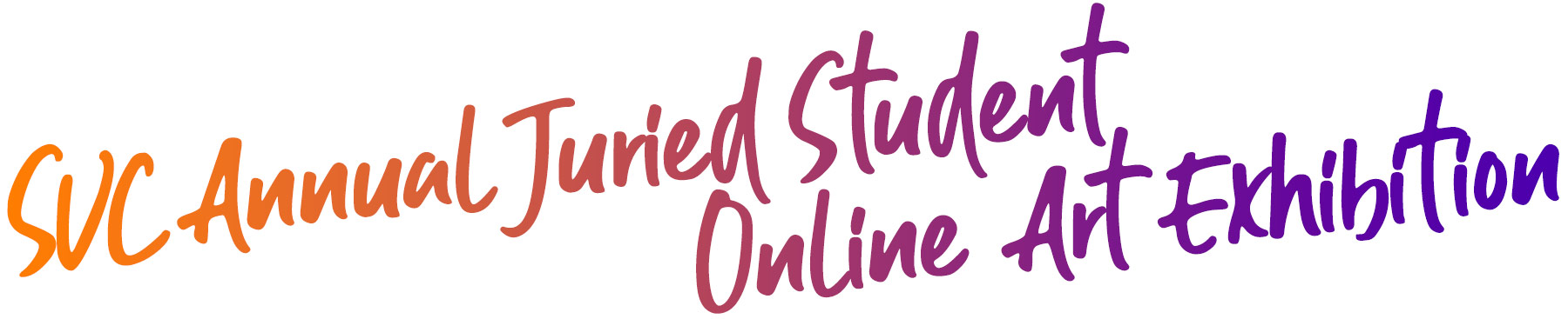 Graphic of text that reads: SVC Annual Juried Art Online Exhibition